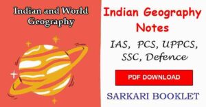 Indian Geography Notes PDF for UPSC